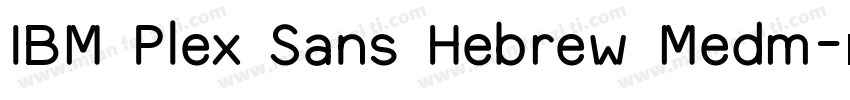IBM Plex Sans Hebrew Medm字体转换